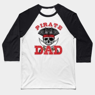 'Family Pirate Dad' Awesome Pirate Gift Baseball T-Shirt
